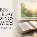 50 best Saturday blessings and prayers