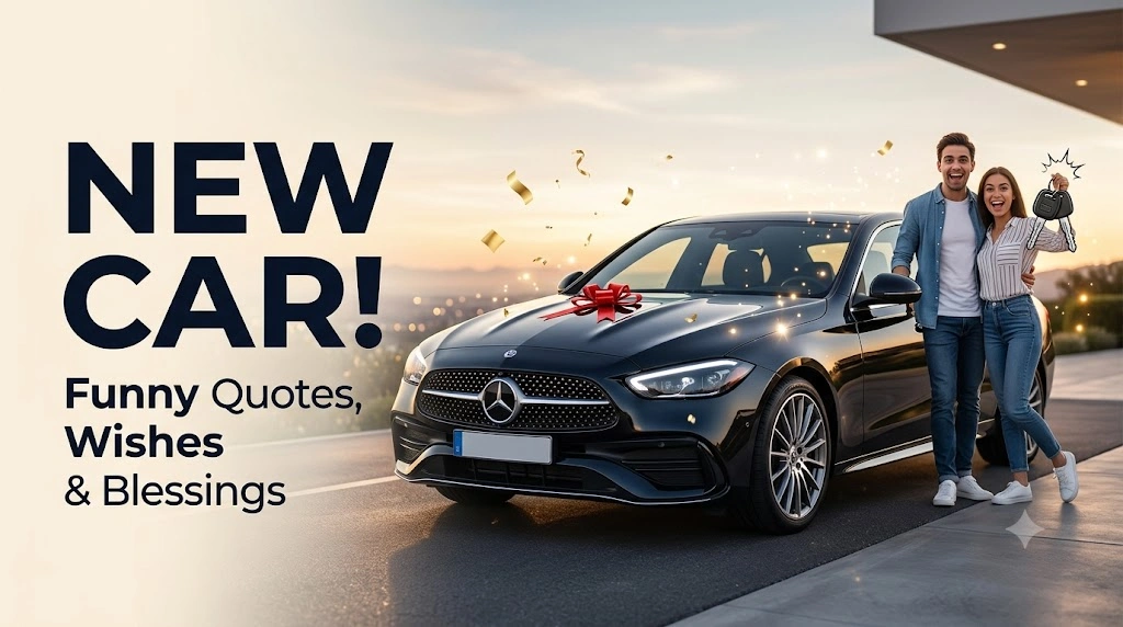 Funny New Car Quotes Wishes And Blessings